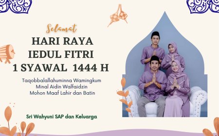 Sri Wahyuni SAP Mengucapkan Selamat Hari Raya Iedul Fitri 1 Syawal 1444 H