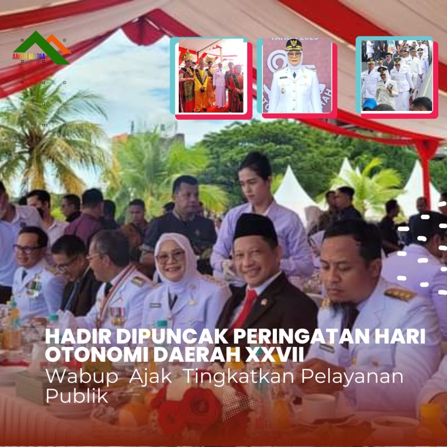 Hadir dipuncak Peringatan Hari Otonomi Daerah XXVII,  Wabup  Ajak  Tingkatkan Pelayanan Publik