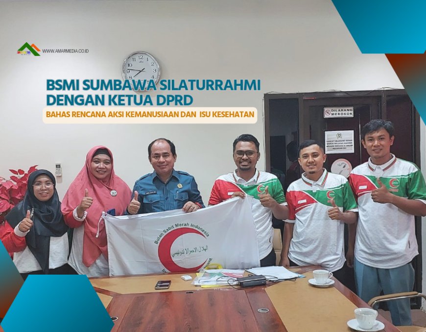 BSMI Sumbawa Silaturrahmi dengan Ketua DPRD,  Bahas Rencana Aksi Kemanusiaan dan  Isu Kesehatan