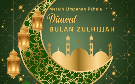Meraih Limpahan Pahala Diawal Bulan Zulhijjah