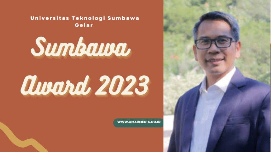 Universitas Teknologi Sumbawa Gelar Sumbawa Award 2023