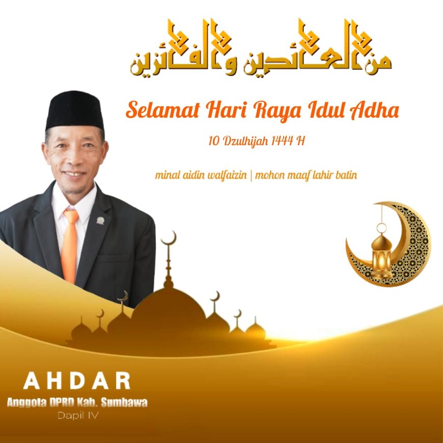 Anggota DPRD Sumbawa Ahdar.Mengucapkan Selamat Hari Raya Iedul Adha