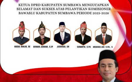 Ketua DPRD Kabupaten Sumbawa Mengucapkan Selamat dan Sukses atas Pelantikan Komisioner Bawaslu Kabupaten Sumbawa Periode 2023-2028