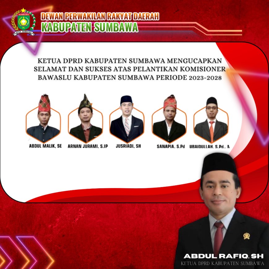 Ketua DPRD Kabupaten Sumbawa Mengucapkan Selamat dan Sukses atas Pelantikan Komisioner Bawaslu Kabupaten Sumbawa Periode 2023-2028