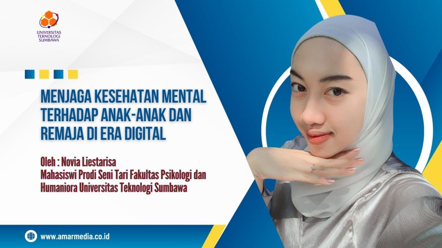 Menjaga Kesehatan mental Terhadap Anak-anak dan Remaja di Era Digital