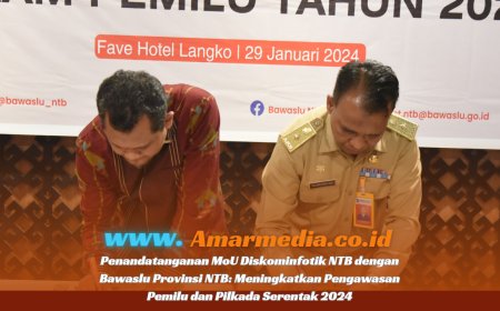 Penandatanganan MoU Diskominfotik NTB dengan Bawaslu Provinsi NTB: Meningkatkan Pengawasan Pemilu dan Pilkada Serentak 2024