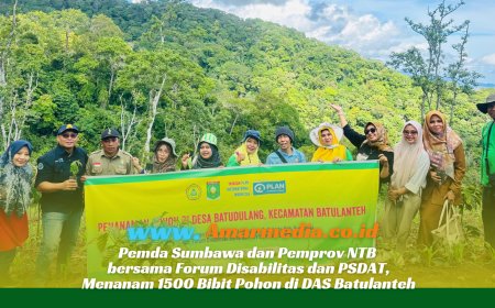 Pemda Sumbawa dan Pemprov NTB bersama Forum Disabilitas dan PSDAT, menanam 1500 Bibit Pohon di DAS Batulanteh
