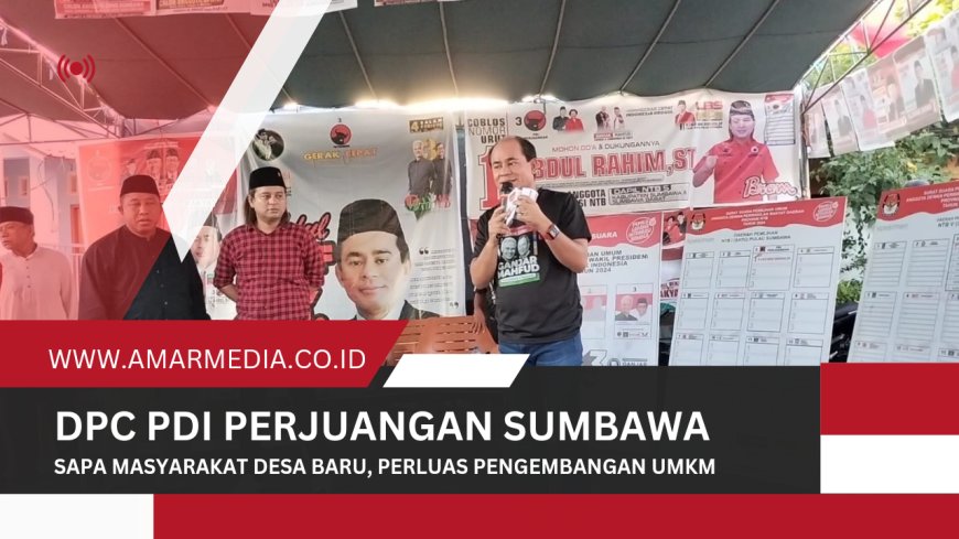 DPC PDI Perjuangan Sumbawa Sapa Masyarakat Desa Baru, Perluas Pengembangan UMKM