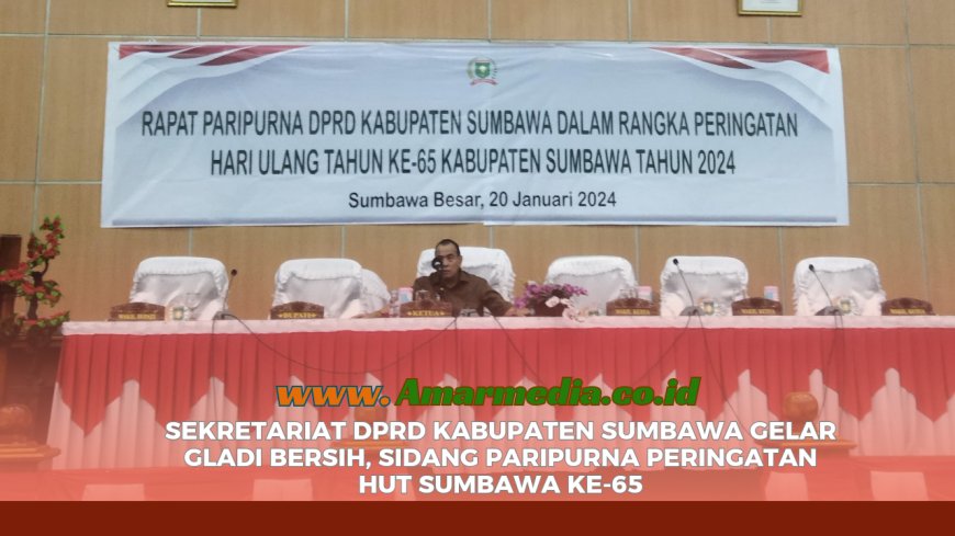 Sekretariat DPRD Kabupaten Sumbawa Gelar Gladi Bersih, Sidang Paripurna Peringatan HUT Sumbawa ke-65