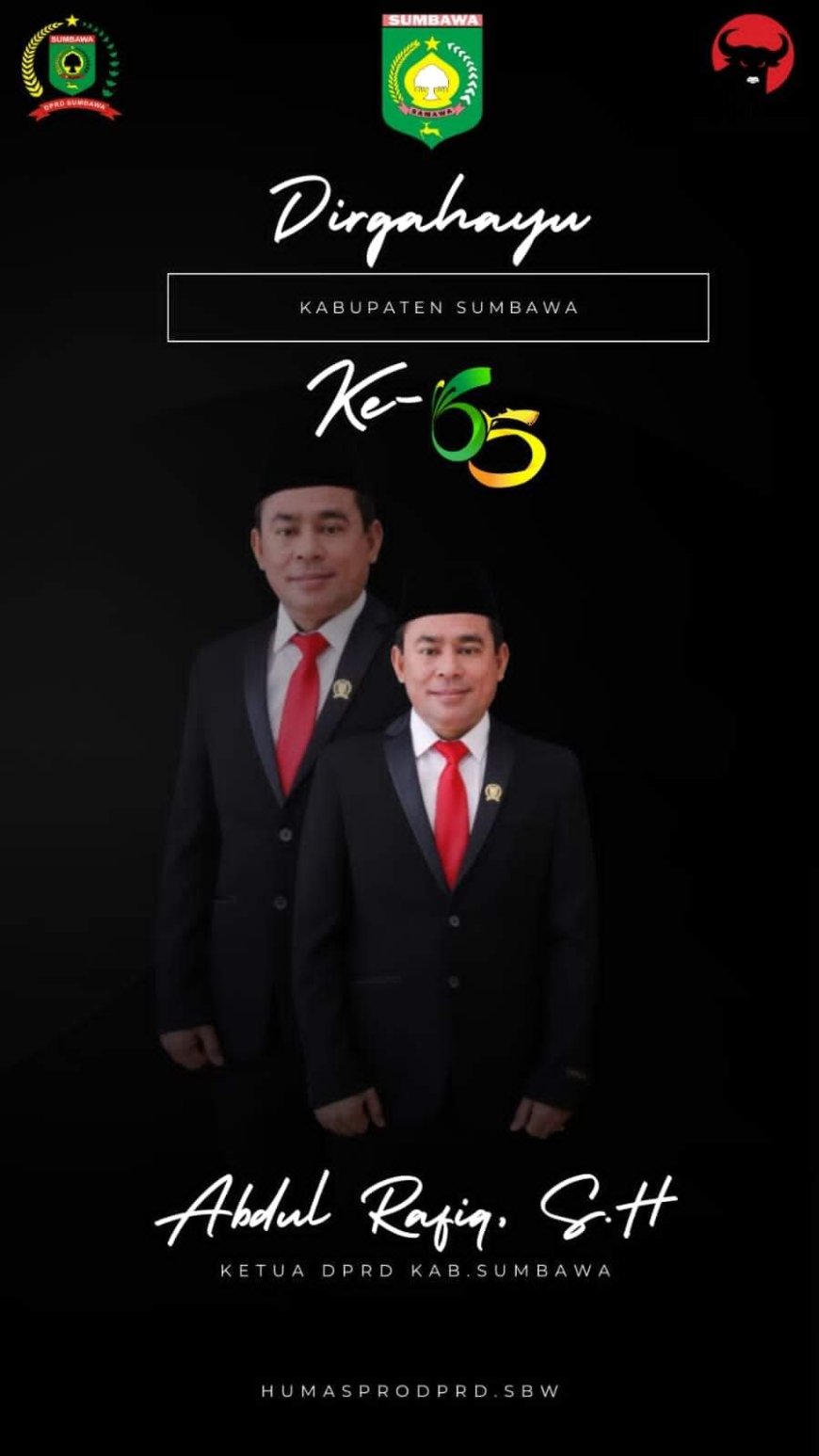 Ketua DPRD Kabupaten Sumbawa Abdul Rafiq SH mengucapkan Selamat HUT Kabupaten Sumbawa ke 65
