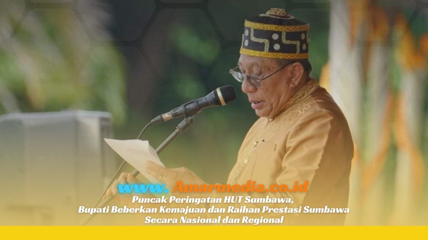 Puncak Peringatan HUT Sumbawa, Bupati Beberkan Kemajuan dan Raihan Prestasi Sumbawa Secara Nasional dan Regional