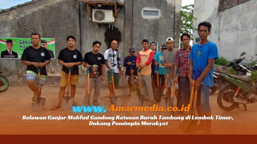 Relawan Ganjar Mahfud Gandeng Ratusan Buruh Tambang di Lombok Timur, Dukung Pemimpin Merakyat