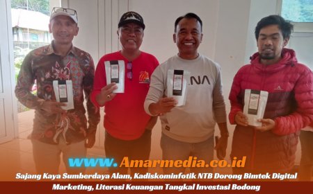 Sajang Kaya Sumberdaya Alam, Kadiskominfotik NTB Dorong Bimtek Digital Marketing, Literasi Keuangan Tangkal Investasi Bodong