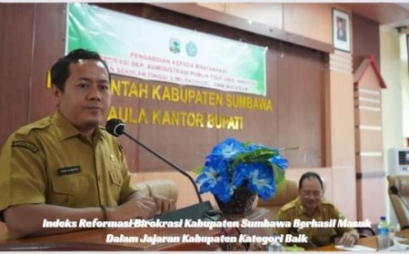Indeks Reformasi Birokrasi Kabupaten Sumbawa Berhasil Masuk Dalam Jajaran Kabupaten Kategori Baik