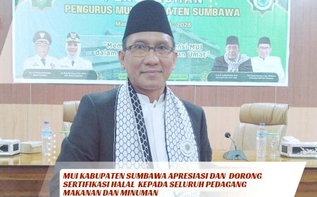 MUI Kabupaten Sumbawa Apresiasi dan  Dorong Sertifikasi Halal  kepada Seluruh Pedagang  Makanan dan Minuman