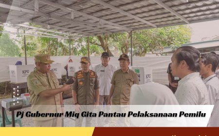 Pj Gubernur Miq Gita Pantau Pelaksanaan Pemilu