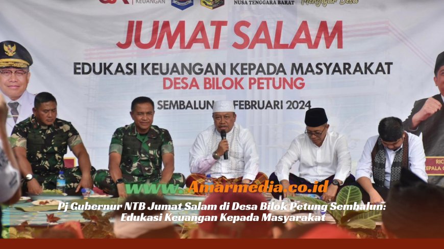 Pj Gubernur NTB Jumat Salam di Desa Bilok Petung Sembalun: Edukasi Keuangan Kepada Masyarakat