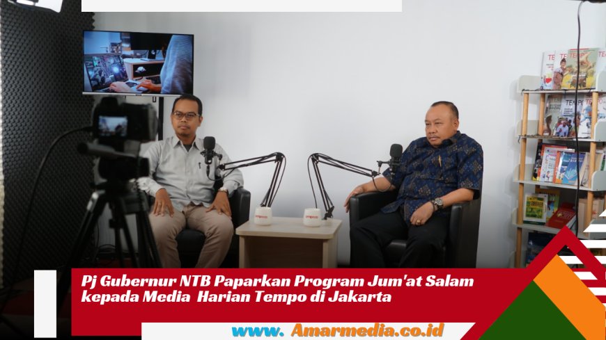 Pj Gubernur NTB Paparkan Program Jum'at Salam kepada Media  Harian Tempo di Jakarta