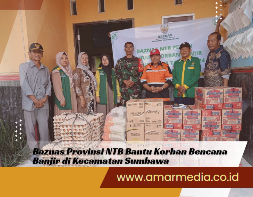 Baznas Provinsi NTB Bantu Korban Bencana Banjir di Kecamatan Sumbawa