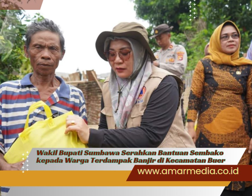 Wakil Bupati Sumbawa Serahkan Bantuan Sembako kepada Warga Terdampak Banjir di Kecamatan Buer