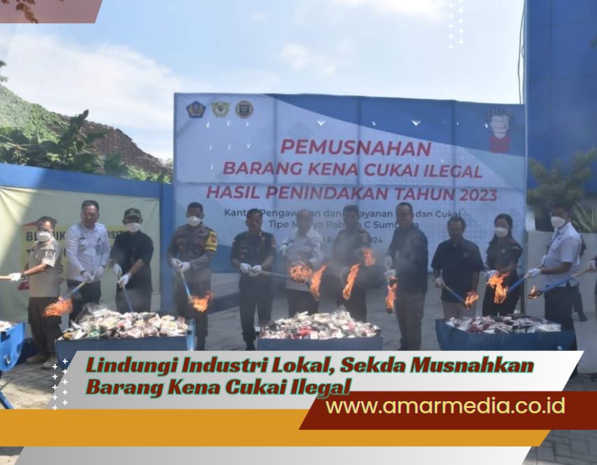 Lindungi Industri Lokal, Sekda Musnahkan Barang Kena Cukai Ilegal