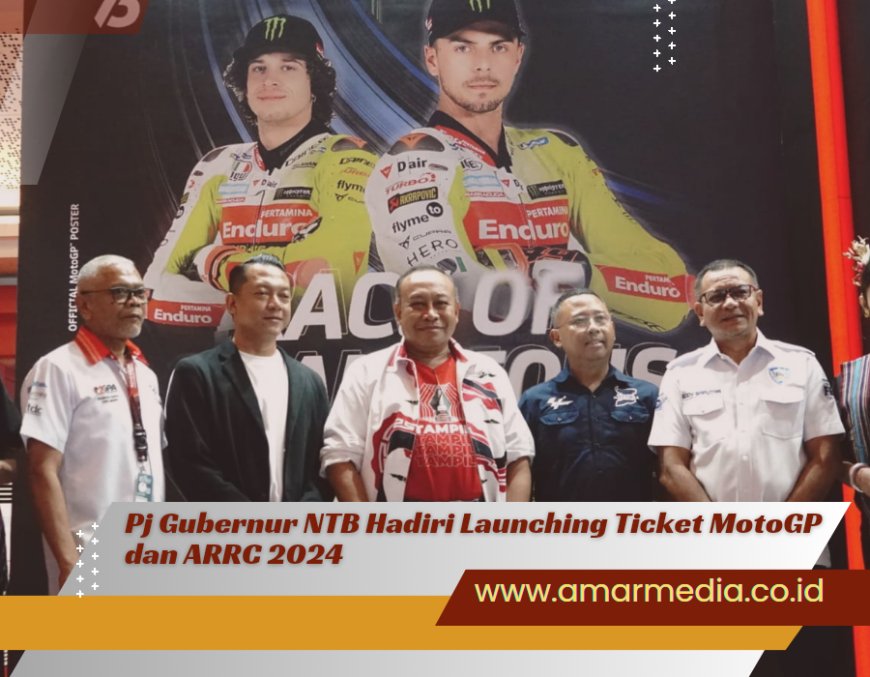 Pj Gubernur NTB Hadiri Launching Ticket MotoGP dan ARRC 2024