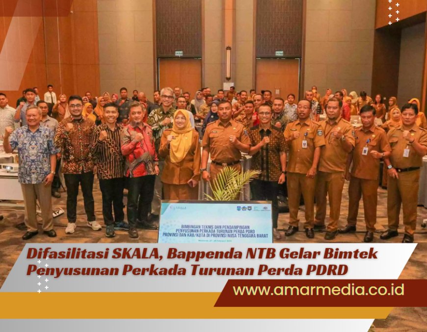Difasilitasi SKALA, Bappenda NTB Gelar Bimtek Penyusunan Perkada Turunan Perda PDRD