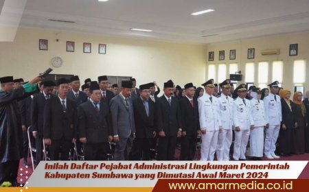 Inilah Daftar Pejabat Administrasi Lingkungan Pemerintah Kabupaten Sumbawa yang Dimutasi Awal Maret 2024