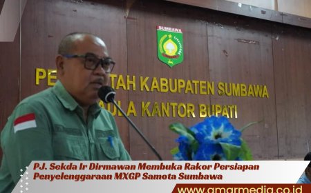 PJ. Sekda Ir Dirmawan Membuka Rakor Persiapan Penyelenggaraan MXGP Samota Sumbawa