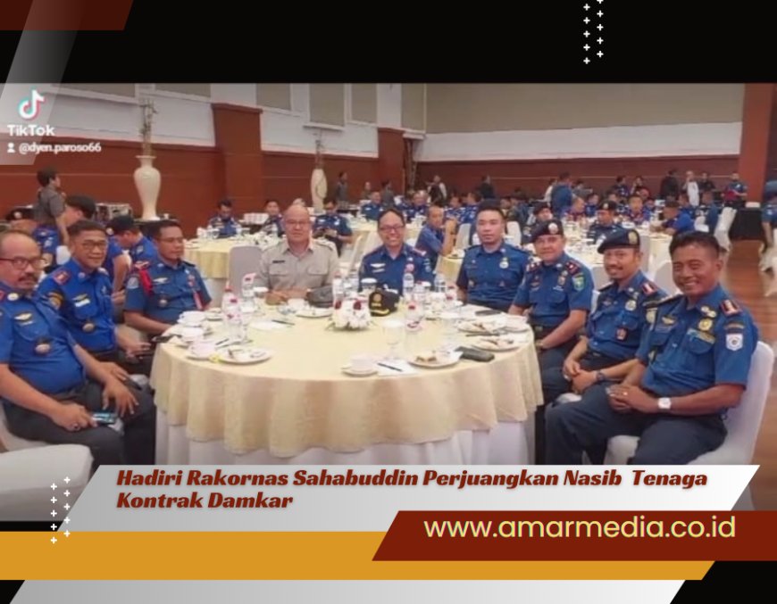 Hadiri Rakornas Sahabuddin Perjuangkan Nasib  Tenaga Kontrak Damkar