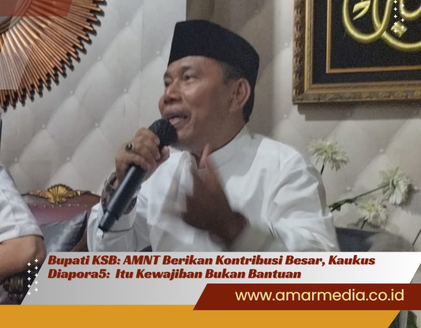 Bupati KSB: AMNT Berikan Kontribusi Besar, Kaukus Diapora5:  Itu Kewajiban Bukan Bantuan