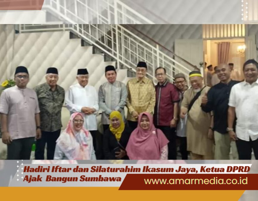 Hadiri Iftar dan Silaturahim Ikasum Jaya, Ketua DPRD Ajak Bangun Sumbawa