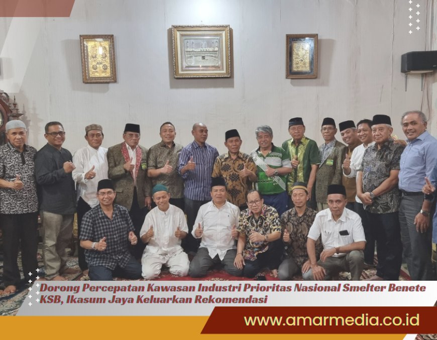 Dorong Percepatan Kawasan Industri Prioritas Nasional Smelter Benete KSB, Ikasum Jaya Keluarkan Rekomendasi