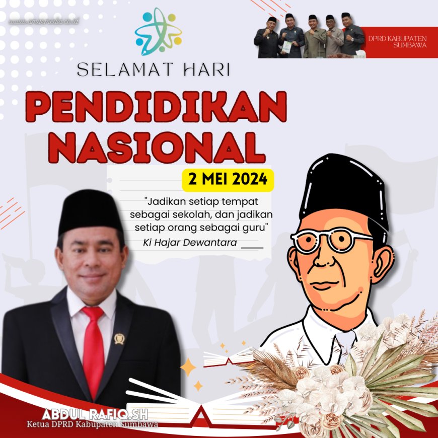 Ketua DPRD Kabupaten Sumbawa mengucapkan Selamat Hari Pendidikan Nasional 2024