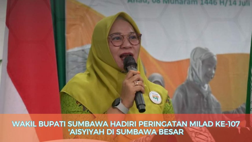 Wakil Bupati Sumbawa Hadiri Peringatan Milad ke-107 'Aisyiyah di Sumbawa Besar