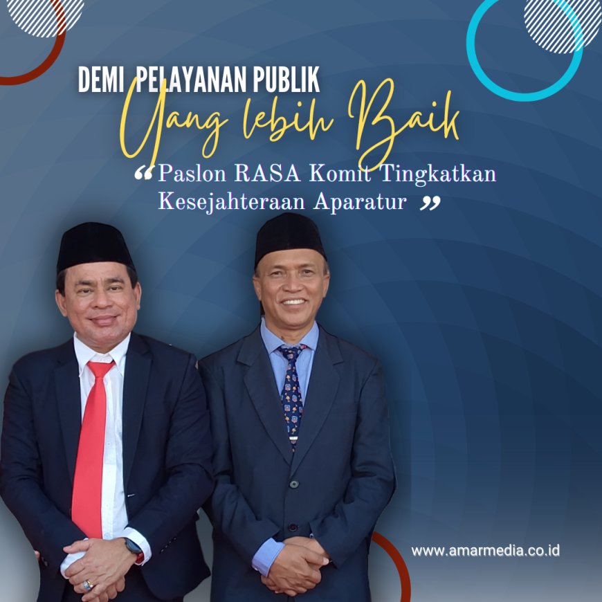 Demi  Pelayanan Publik yang Lebih Baik Paslon RASA Komit Tingkatkan Kesejahteraan Aparatur