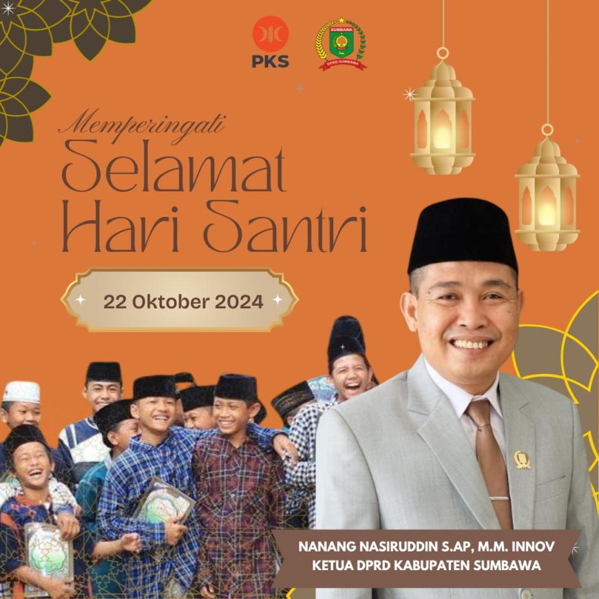 Ketua DPRD Kabupaten Sumbawa Mengucapkan Selamat Hari Santri Nasional