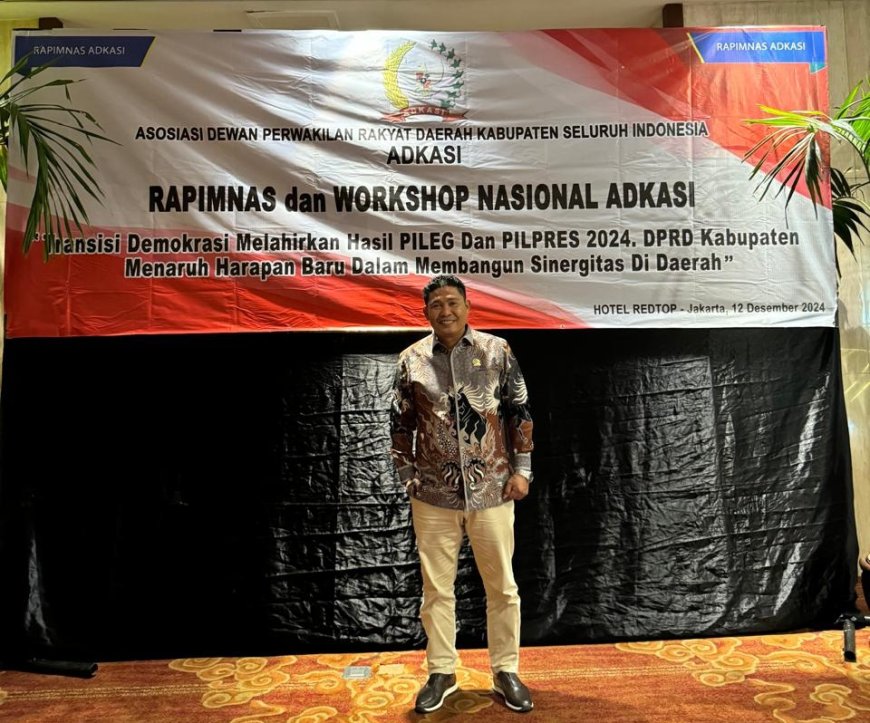 Ketua DPRD Sumbawa Nanang Nasiruddin Hadiri Rapimnas dan Workshop Nasional ADKASI  2024