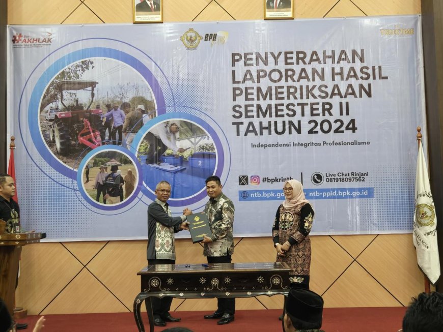 Penyerahan LHP Semester II 2024, Ketua DPRD Sumbawa Minta Pemda Segera Tindak Lanjuti Rekomendasi  BPK RI NTB