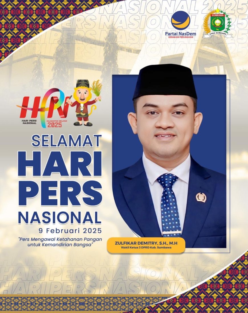 Wakil Ketua III DPRD Zulfikar Demitry SH MH Mengucapkan Selamat Hari Pers Nasional  2025