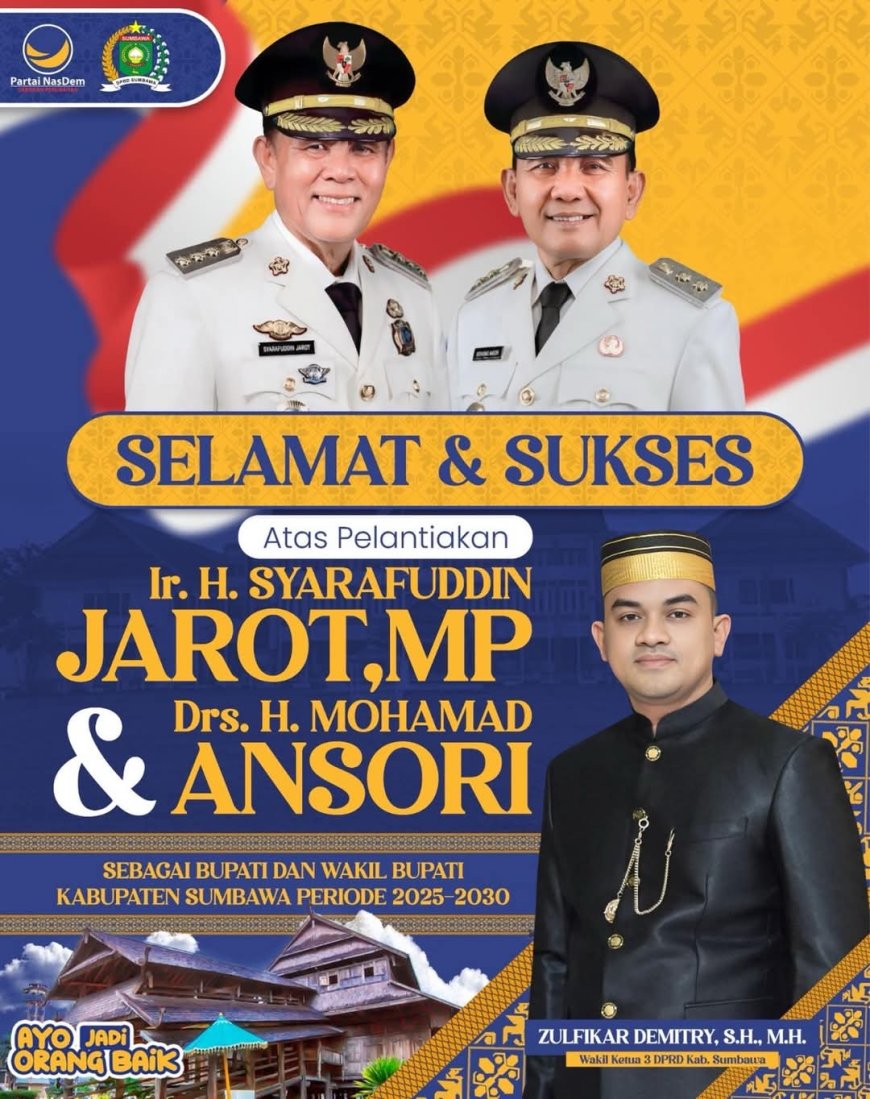 Wakil Ketua III DPRD Kabupaten Sumbawa Mengucapkan Selamat Atas Pelantikan Bupati dan Wakil Bupati Sumbawa  Periode 2025-2030