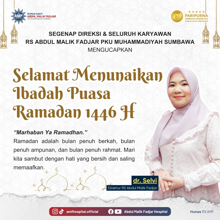 Direktur Rumah Sakit Abdul Malik Fadjar PKU Muhammadiyah Sumbawa Mengucapkan Selamat Menunaikan Ibadah Puasa Ramadhan 2025