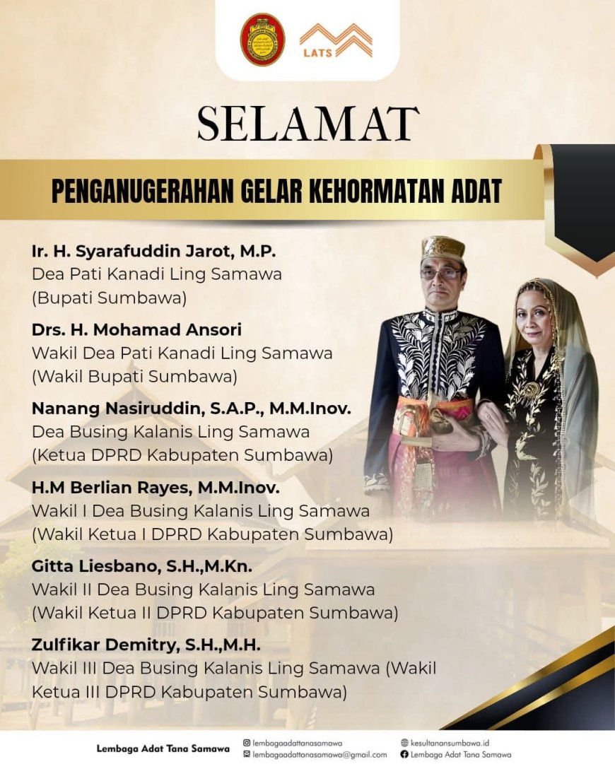 Lembaga Adat Tana Samawa mengucapkan Selamat Atas Penganugerahan Gelar Adat Sampongo kepada Bupati -Wakil Bupati Sumbawa dan Pimpinan DPRD Kabupaten Sumbawa