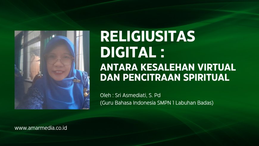 Religiusitas Digital : Antara Kesalehan Virtual dan Pencitraan Spiritual