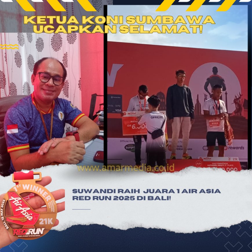 Ketua KONI Sumbawa Ucapkan Selamat : Suwandi Raih  Juara 1 Air Asia Red Run 2025 di Bali!
