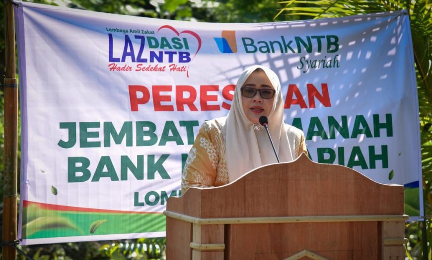 Wagub NTB Resmikan Jembatan Amanah Kolaborasi PT Bank NTB Syariah - LAZ DASI