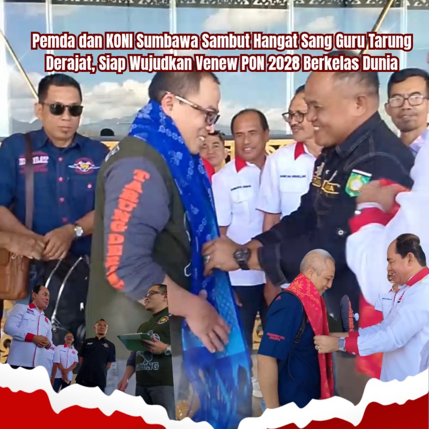 Pemda dan KONI Sumbawa Sambut Hangat Sang Guru Tarung Derajat, Siap Wujudkan Venew PON 2028 Berkelas Dunia