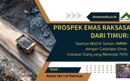 Prospek Emas Raksasa dari Timur: Saatnya Melirik Saham AMMN dengan Cadangan Emas Cebakan Elang yang Melonjak 76%!