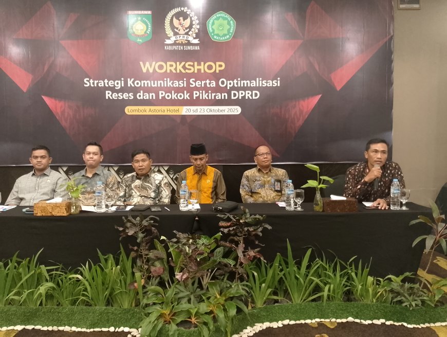 DPRD Sumbawa Tingkatkan Kapasitas Lewat Workshop Strategi Komunikasi dan Optimalisasi Reses