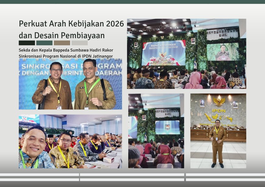 Perkuat Arah Kebijakan 2026 dan Desain Pembiayaan, Sekda dan Kepala Bappeda Sumbawa Hadiri Rakor Sinkronisasi Program Nasional di IPDN Jatinangor